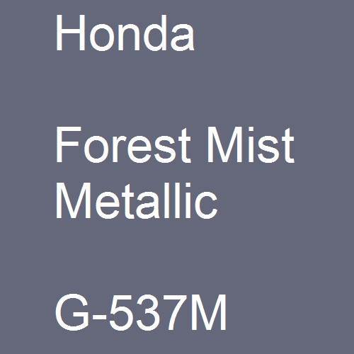 Honda, Forest Mist Metallic, G-537M.